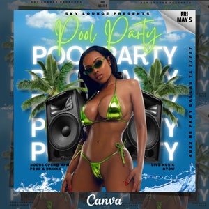 May include: A flyer for a pool party at Sky Lounge, featuring a woman in a green bikini, palm trees, and the text "Pool Party" in large, colorful letters. The flyer also includes the date "FRI MAY 5", the address "4022 NE PKWY DALLAS TX 77777", and the time "DOORS OPEN 4PM".