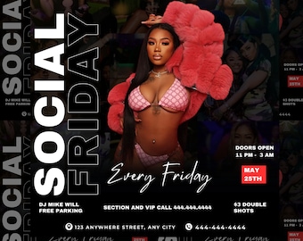 May include: A flyer for a nightclub event called "Social Friday" featuring a woman in a pink and black bikini and a pink fur jacket. The flyer includes the text "Every Friday", "DJ Mike Will Free Parking", "Section and VIP Call 444.444.4444", "Doors Open 11 PM - 3 AM", "May 25th", and "$3 Double Shots".