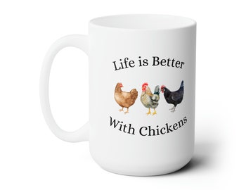 Life is Better With Chickens Mug, Chicken Lovers Coffee Mug, Chicken Lovers Gift, Rustic, 15 oz Ceramic Mug
