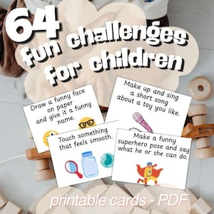 May include: A collection of printable cards for children, featuring 64 fun challenges. The cards include prompts like drawing a funny face, singing a song, and making a superhero pose. The text "64 fun challenges for children" is displayed prominently.