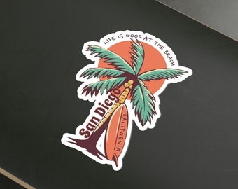 San Diego California Beach Life, Beach Sticker, San Diego Sticker, California Sticker, Vacation Sticker, Fun Sticker