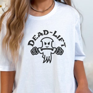 Ghost Dead Lift Halloween Tee | Halloween Tee | Ghost Shirt | Halloween | Halloween Ghost | Weightlifting | Aesthetic T-shirt, WorkOut Shirt