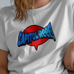 Capitol Reef National Park Comic Words T-Shirt, Unisex Tee, Southwest Hiking Adventure Shirt, Nature Lover Gift, Outdoor Graphic Top