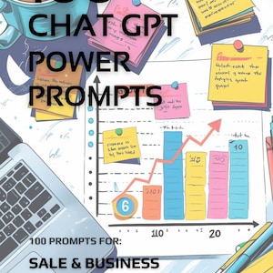 May include: An illustration with the text "100 ChatGPT Power Prompts" and "100 Prompts for: Sale & Business Development." The image includes a graph, sticky notes, a laptop, and a coffee cup.