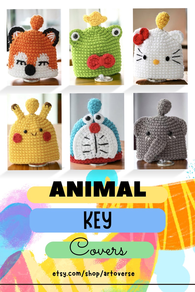 May include: Six crocheted animal key covers. The covers are in the shape of a fox, frog, Hello Kitty, Pikachu, Doraemon, and an elephant. The covers are all different colors and have different facial features. The text "ANIMAL KEY COVERS" is at the bottom of the image. The text "etsy.com/shop/artoverse" is at the bottom of the image.