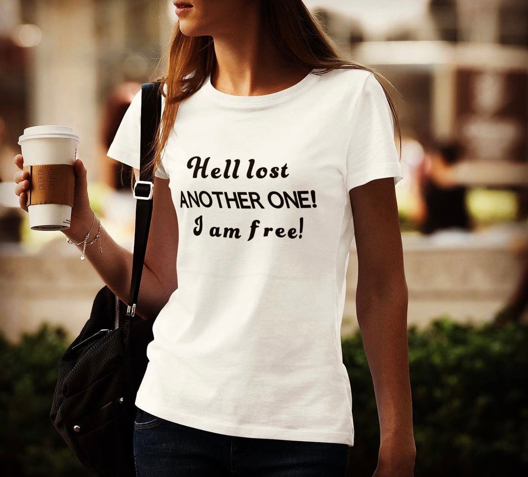 Hell Lost Another One I Am Free T shirt Jesus Shirt Cute Etsy Hell Lost Another One I Am Free T shirt Jesus Shirt Cute Etsy
