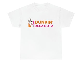 DUNKIN DEEZ NUTZ T-Shirt
