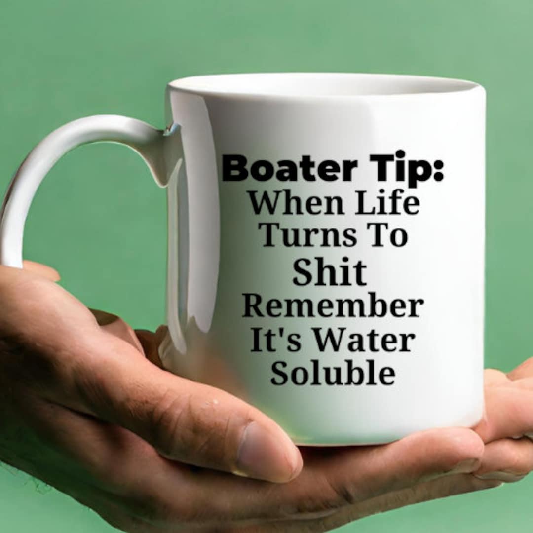 Words of Wisdom, Kayak, Roommate Gift, Yacht, Gag Gift for Men, Boating