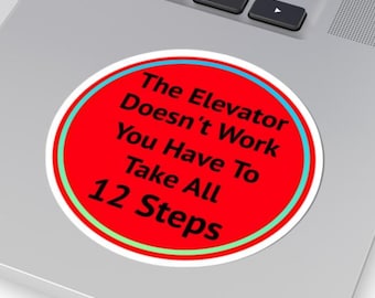 12 Step Vinyl Sticker, Addiction Recovery Laptop Sticker, 12 Steps, Vinyl Round Sticker, Easy Does It, Recovery Gift,Take The Steps,Sober AF