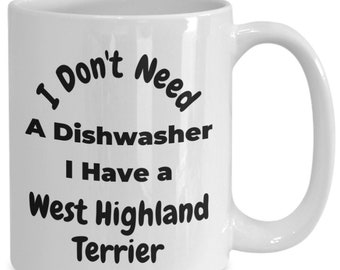 West Highland Terrier coffee mug, Westie coffee mug, funny dog mug, funny West Highland Terrier mug, West Highland Terrier gift, Westie