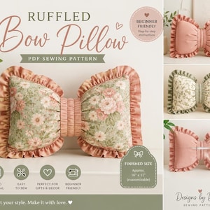 May include: A PDF sewing pattern for a ruffled bow pillow, featuring text that reads Ruffled Bow Pillow, Beginner Friendly, and Finished Size Approx 41 cm x 28 cm. The image displays a bow-shaped pillow with floral fabric and ruffles.