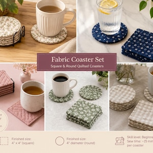 May include: A set of quilted fabric coasters in round and square shapes featuring floral, gingham, and solid patterns. The text reads Fabric Coaster Set, Square & Round Quilted Coasters, Beginner Friendly, and Finished size: 4" x 4" (square) and 4" diameter.