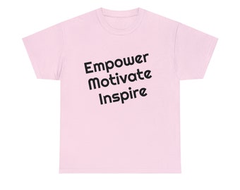 Unisex Ultra Cotton Tee - Empower Motivate Inspire