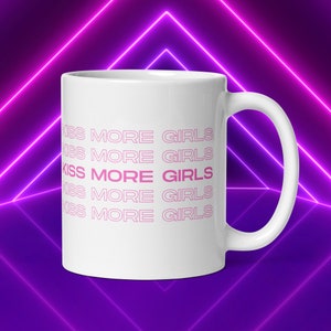 Subtle, Lesbian Pride, Kiss More Girls Mug