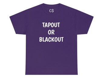 TAPOUT OR BLACKOUT Graphic Tee