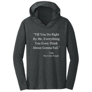 Camiseta com capuz e citação da cor roxa "Até que você faça o que é certo por mim, tudo o que você pensa vai falhar."