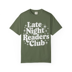 Late Night Readers Club Unisex Garment-Dyed T-shirt, Book Lovers Tee, Book Shirt, Reading Gift, Literary Apparel
