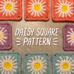 May include: A crochet pattern for a daisy square. The image shows nine crocheted squares in various colors, including pink, purple, blue, and green. The squares are arranged in a grid pattern with the text "DAISY SQUARE PATTERN" in the center.