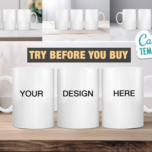 May include: Several white ceramic mugs with curved handles are displayed on a wooden surface. The mugs have the words "YOUR DESIGN HERE" printed on them. The phrase "TRY BEFORE YOU BUY" is above the mugs.