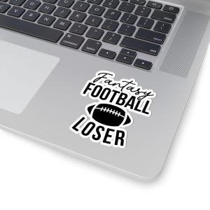 Fantasy Football Loser, Fantasy Football Sticker, Fantasy Football Gift, Fantasy League, Loser Trophy, Draft Day, Last Place, Football Party