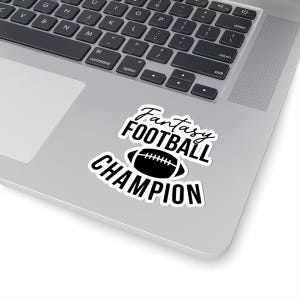 Fantasy Football Champion Sticker, Fantasy Football Stickers, First Place, Draft Day, League Humor, Fantasy League, End of Season Sticker