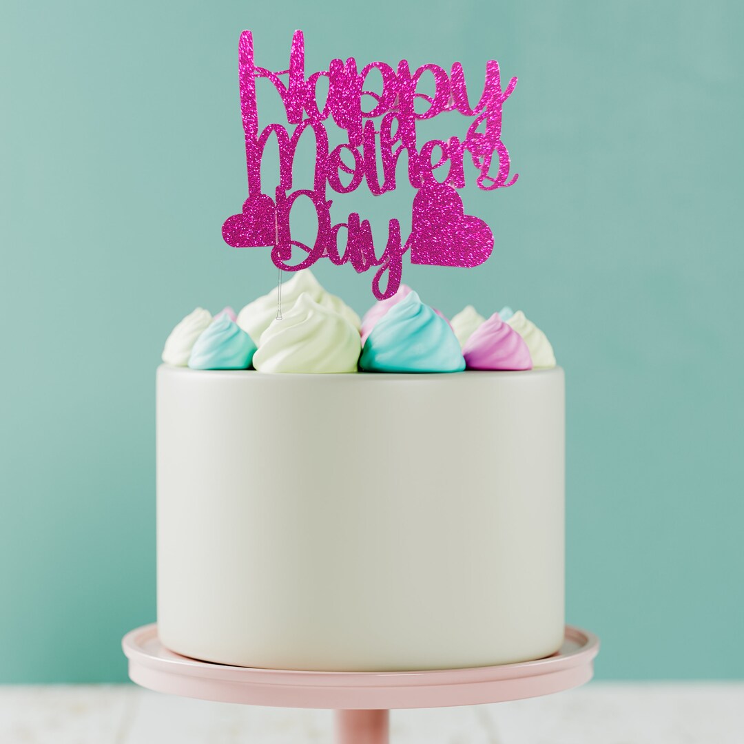 Mother's Day Glitter Cake Topper Mother's Day Heart Cake Topper Happy
