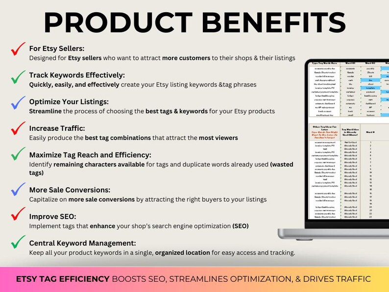 K&ouml;nnte beinhalten: Ein Laptop-Bildschirm zeigt eine Liste von Produktvorteilen f&uuml;r Etsy-Verk&auml;ufer. Zu den Vorteilen geh&ouml;ren die effektive Verfolgung von Keywords, die Optimierung von Listings, die Steigerung des Traffics, die Maximierung der Reichweite und Effizienz von Tags, mehr Umsatzumwandlungen, die Verbesserung von SEO und die zentrale Keyword-Verwaltung. Der Text "Etsy Tag Efficiency Boosts SEO, Streamlines Optimization, & Drives Traffic" wird am unteren Bildschirmrand angezeigt.