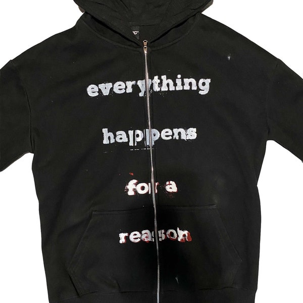 everything happens for a reason zip up