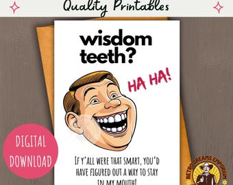 Funny Wisdom Teeth Removal Card, Get Well Soon Gift for Oral Surgery,  Humorous Dental Recovery Greeting, Tooth Pulled, Affordable Printable