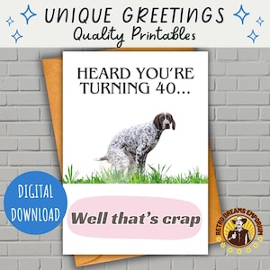 Cartão de aniversário de 40 anos para imprimir, Saudação engraçada com cocô de cachorro, Marco bem-humorado, Passando dos 40, Anos dourados, Envelhecendo com humor, Cartão acessível