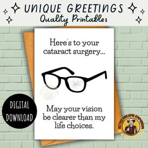 Puede incluir: Una tarjeta de felicitación blanca con el texto "Here's to your cataract surgery..." y "May your vision be clearer than my life choices." Se presenta una ilustración negra de gafas con una lente agrietada. La tarjeta es una descarga digital.