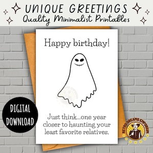 Cartão de aniversário com humor negro | Presente de fantasma assustador para imprimir | Mais perto da morte | Antianiversário sarcástico | Estilo gótico | Download instantâneo