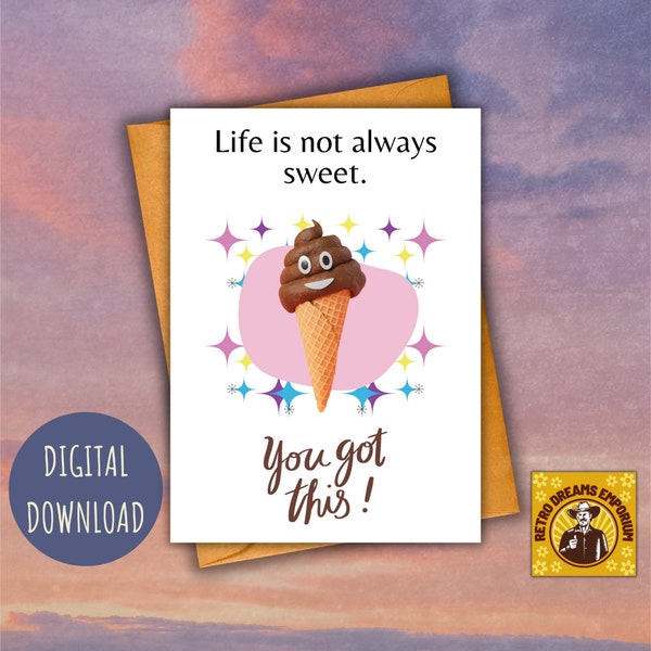 Encouragement Card Printable, Prison Card, Poop Shitty Humor, Ice Cream Vibe, Inspiring Message, Cancer Sucks, 5x7 pdf jpg, Shitters Full