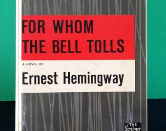 For Whom The Bell Tolls Ernest Hemingway Hardback Copyright 1940 The Scribner Library
