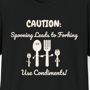 Caution Spooning Leads to Forking Funny Joke Foodie Food Pun Tee Shirt Tshirt