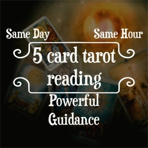 5 Card Tarot Reading Same Day - Same Hour Tarot Reading - Love Reading - Twinflame Reading - Psychic Tarot Reading - Soulmate Reading