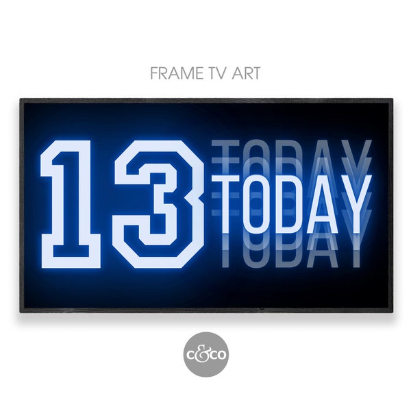 Frame TV Art Birthday | 13 Today neon blue digital sign for Samsung Frame TV 4k | 13th Birthday Party | downloadable birthday party decor