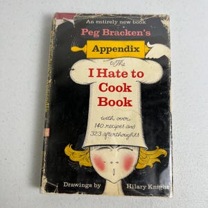 1st Edition of Peg Bracken's "Appendix to The I Hate To Cook Book" 1966 Recipes