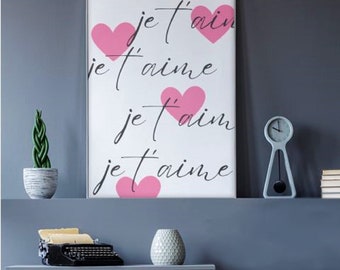 Je t'aime Print Poster | I Love You in French Wall Art | Fine Art Print Poster | Unframed Wall Art | Word Art Print