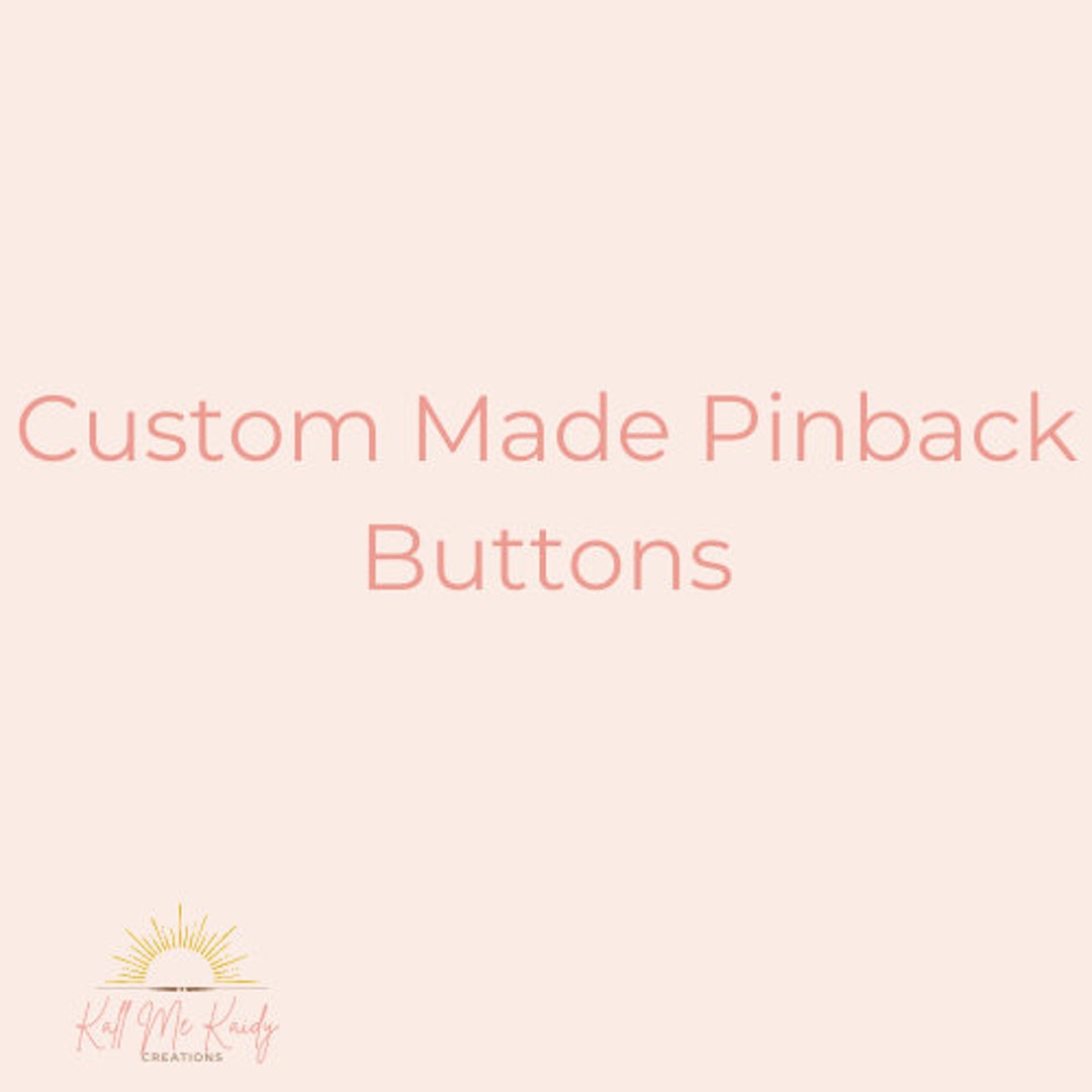 Custom Round Buttons | Pinback Buttons - Etsy