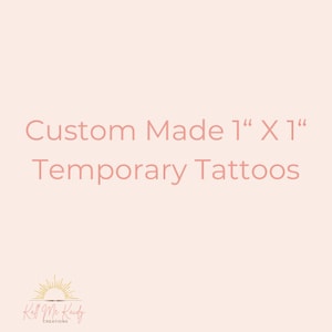 Puede incluir: Tatuajes temporales hechos a medida, de 2,5 cm por 2,5 cm. El texto "Call Me Kaidy Creations" está en la parte inferior de la imagen.