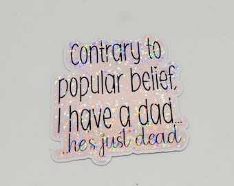Dead Parents Sticker | Contrary to Popular Belief