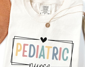 Comfort Colors Nurse Shirt, Pediatric Nurse shirt, Nurse christmas gift,Funny nurse shirt,New Nurse Gift, Nurse Appreciation, Cute Nurse Tee