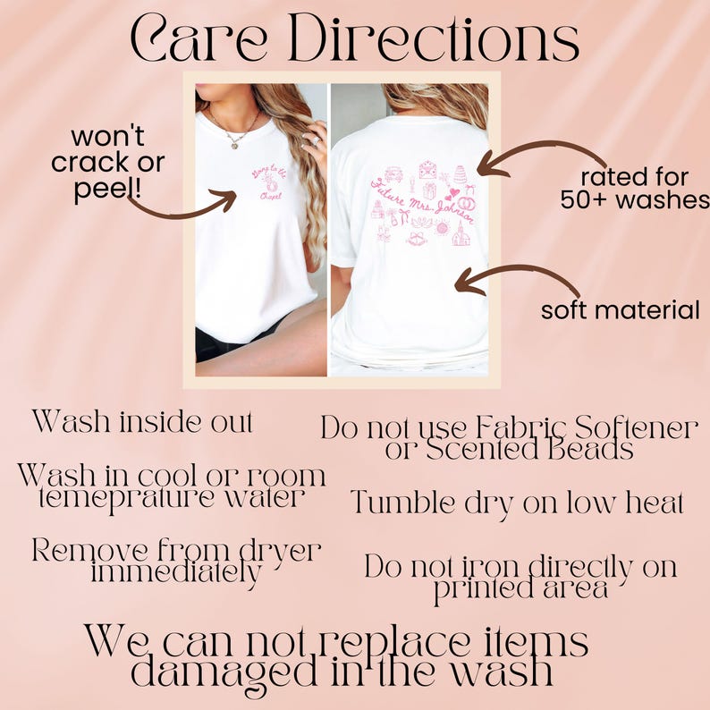 May include: A white t-shirt featuring pink graphic prints on the front and back, with text including 'Going to the Chapel' and 'Future Mrs. Johnson'. The image displays care instructions: wash inside out, use cool water, avoid fabric softener, tumble dry low, and do not iron the print.