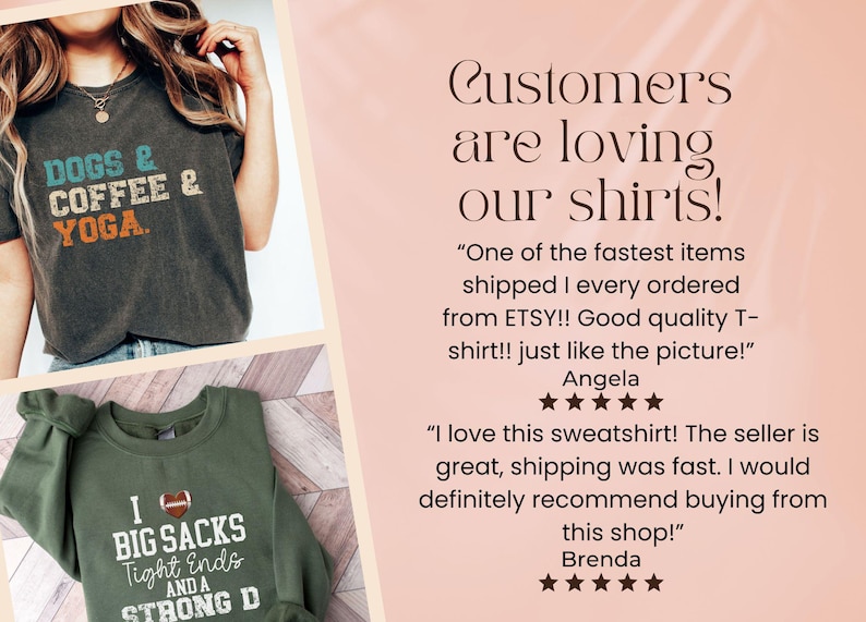 May include: A dark gray t-shirt with the text "DOGS & COFFEE & YOGA" in teal, white, and orange. An olive green sweatshirt with the text "I BIG SACKS Tight Ends AND A STRONG D" is also shown. The image includes customer reviews.