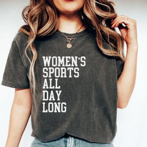 Comfort Colors®, Female athlete tee, Female strong gift, Girl power gift, Sports shirt, Support women shirt, Watch women sports