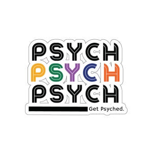 Retro &#39;PSYCH PSYCH PSYCH&#39; Sticker, Get Psyched Motivational Decal, Vintage School Psychologist & Mental Health Professional Adhesive
