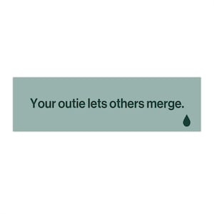 Your Outie Lets Others Merge Vinyl Bumper Sticker Severance Inspired 11x3 Car Accessary
