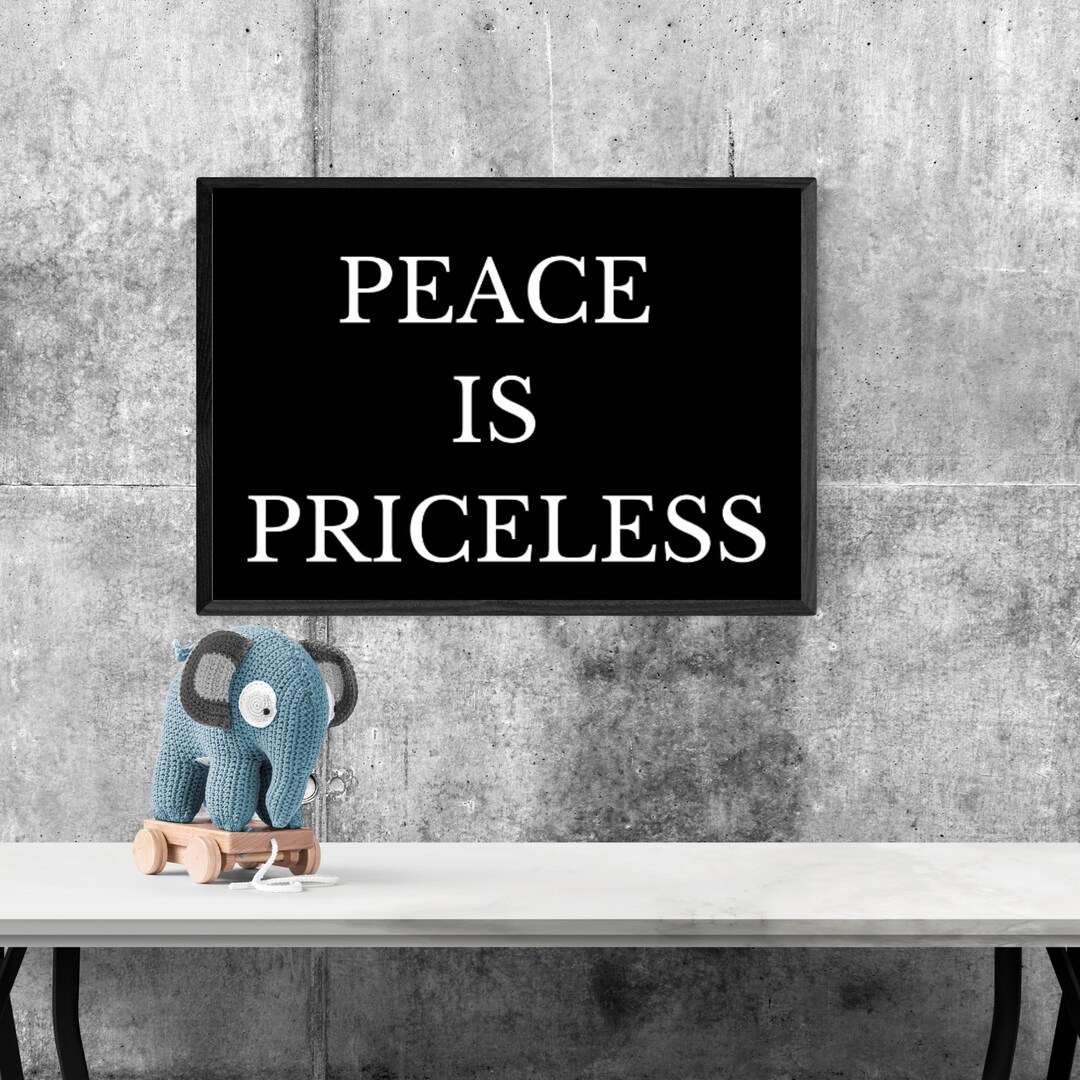 Peace is Priceless | Motivational Quote Wall Art | Custom Quote ...