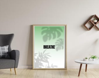 Breathe Minimalist Art Print: Calm Mindfulness Quote (Digital Download)